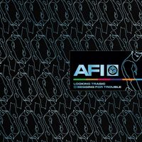 AFI - Looking Tragic / Begging For Trouble