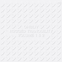 ohbliv - Rugged Tranquility Volume 1 & 2