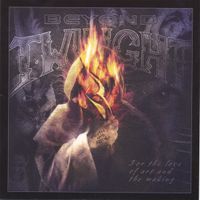 Beyond Twilight - For The Love Of Art And The Making