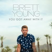 Brett Young - You Got Away With It