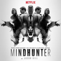 Jason Hill - Music from Season 2 of the Netflix Original Series Mindhunter