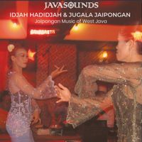 Idjah Hadidjah & Jugala Jaipongan - Jaipongan Music of West Java