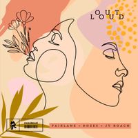 Fairlane, ROZES & JT Roach - Out Loud