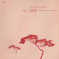 Cheikh Tidiane Fall, Malachi Favors & Sunny Murray - African Magic