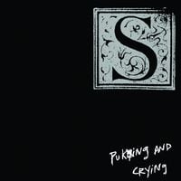 S - Puking and Crying