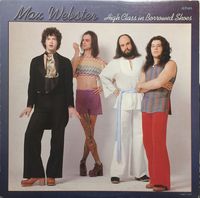 Max Webster - High Class In Borrowed Shoes