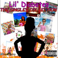 Lil' Diabetes - The Singles Collection