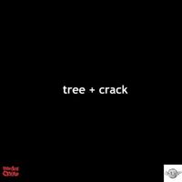 Chris Crack & Tree - Tree&crack