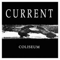 Current - Coliseum
