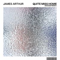James Arthur - Quite Miss Home (Madism Remix)