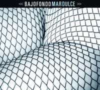 Bajofondo - Mar Dulce
