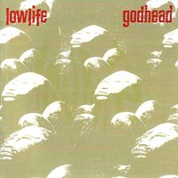Lowlife - Godhead