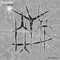 Phase90 - Infinitati [intrusion dubs]
