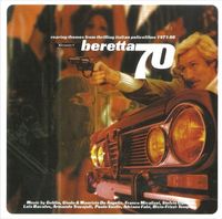 Various Artists - Beretta 70: Roaring Themes From Thrilling Italian Policefilms 1971-80