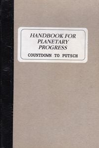 Countdown to Putsch - Handbook for Planetary Progress