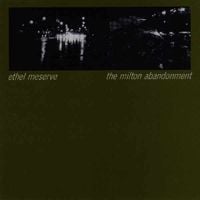 Ethel Meserve - The Milton Abandonment