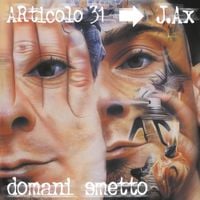 Articolo 31 - Domani Smetto