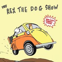 Rex The Dog - The Rex The Dog Show