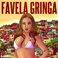 Gaiola Das Popozudas - Favela Gringa
