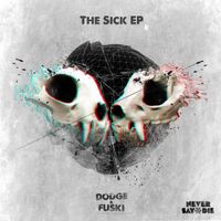Dodge & Fuski - The Sick
