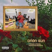 Orion Son - A Collection of Fleeting Moments and Daydreams