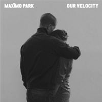 Max&iuml;mo Park - Our Velocity