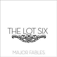 The Lot Six - Major Fables