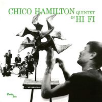 The Chico Hamilton Quintet - Chico Hamilton Quintet in Hi Fi