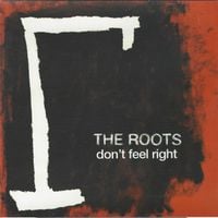 The Roots - Don't Feel Right