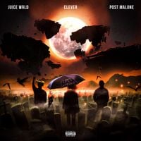 Juice WRLD, Clever & Post Malone - Life's A Mess II