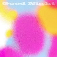 CHEEZE - Good Night