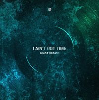 Скриптонит [Skryptonite] - I Ain't Got Time