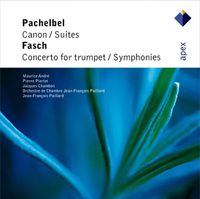 Jean-Fran&ccedil;ois Paillard, Johann Friedrich Fasch & Orchestre De Chambre Jean-Fran&ccedil;ois Paillard - Pachelbel: Canon - Suites & Fasch: Concerto for Trumpet - Symphonies