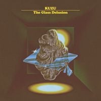 Kuzu - The Glass Delusion