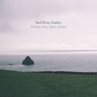 Red River Dialect - Broken Stay Open Demos