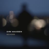 Dirk Maassen - Echoes