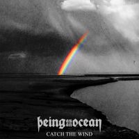 Being as an Ocean - Catch the Wind