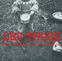 Les Thugs - As Happy As Possible