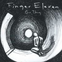 Finger Eleven - One Thing