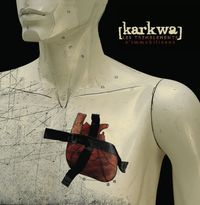 Karkwa - Les tremblements s'immobilisent