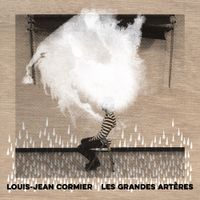 Louis-Jean Cormier - Les grandes art&egrave;res