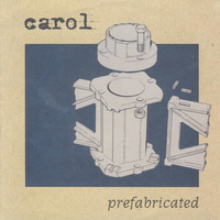 Carol - Prefabricated