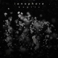 Ionophore - Knells