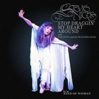 Stevie Nicks - Stop Draggin' My Heart Around