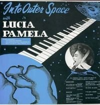 Lucia Pamela - Into Outer Space with Lucia Pamela