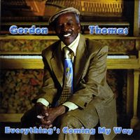 Gordon Thomas - Everything's Coming My Way