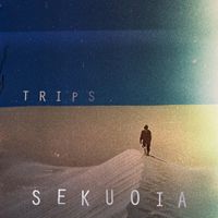 Sekuoia - Trips