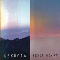 Sekuoia - Reset Heart