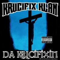 Krucifix Klan - Da Krucifixin