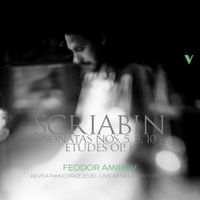 Feodor Amirov - Scriabin: Piano Sonatas Nos. 5,8 & 10 & 12 Etudes, Op. 8 (Live)